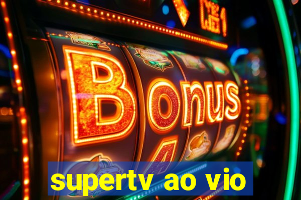 supertv ao vio